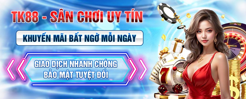 banner trang chủ tk88 chính chủ